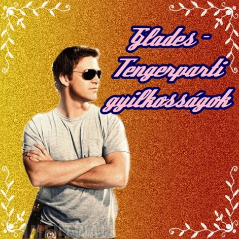 glades_-_tengerparti_gyilkossagok_blingee.jpg