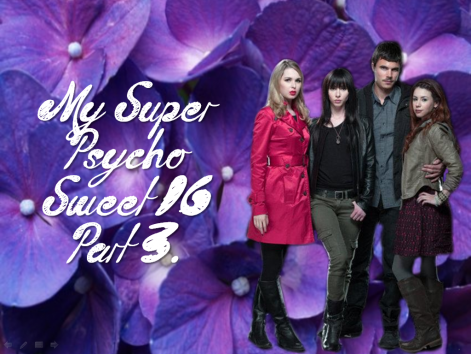 my_super_scyho_sweet_16_part_3.png
